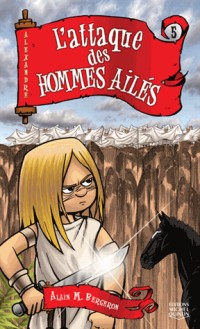 Alexandre - tome 5 L'attaque des hommes ailés (05)