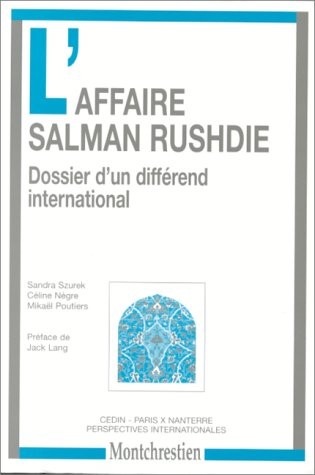 L'affaire Salman Rushdie. Dossier d'un différend international