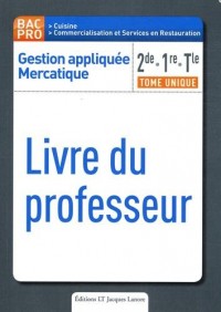 Gestion appliquée Mercatique 2e, 1re, Tle Bac Pro : Livre du professeur