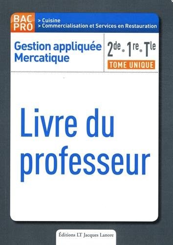Gestion appliquée Mercatique 2e, 1re, Tle Bac Pro : Livre du professeur