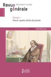 Revue générale n° 2023/3: Dossier / Pascal : quatre siècles de pensée