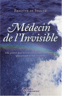 Médecin de l'invisible