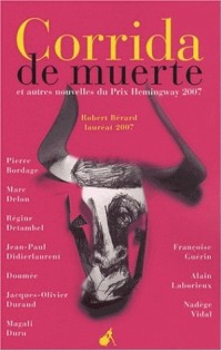 Corrida de muerte : Et autres nouvelles du prix Hemingway 2007