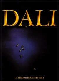 Dali : l'oeuvre et l'homme