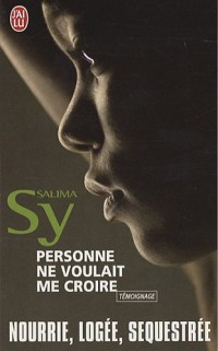 Personne ne voulait me croire