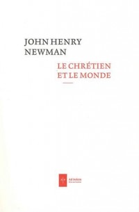 Le chrétien et le monde