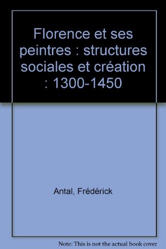 Florence et ses peintres : structures sociales et création : 1300-1450