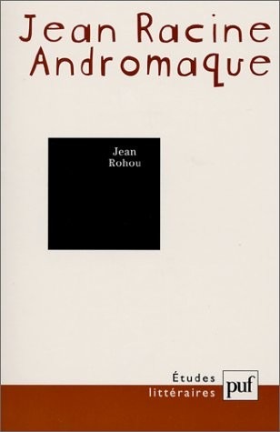 Jean Racine : Andromaque