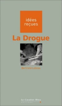 La drogue