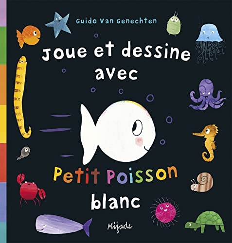Joue et dessine avec Petit Poisson Blanc