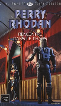 Rencontre dans le chaos - Perry Rhodan (2)