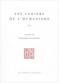 Pétrarque épistolier: Volume III.