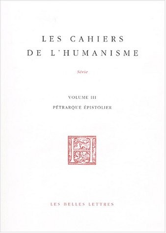 Pétrarque épistolier: Volume III.