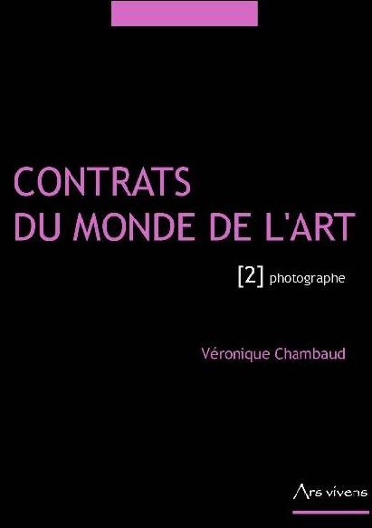 contrats du monde de l'art t.2 ; photographes [9782916613093]