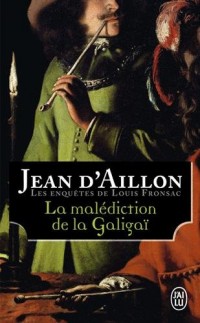 La malédiction de la Galigaï