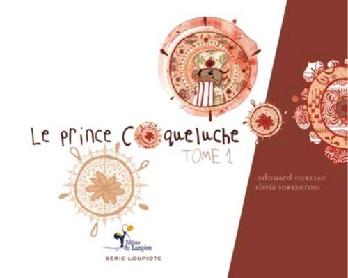 Le prince coqueluche : Tome 1