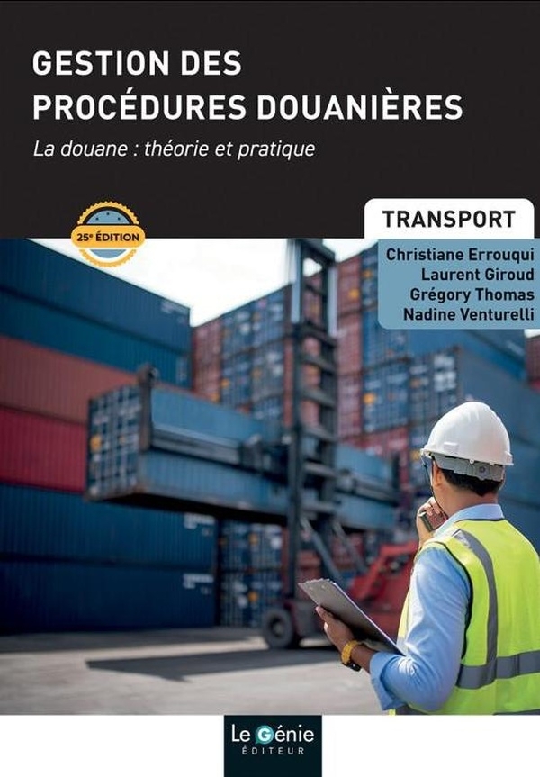 Gestion des procédures douanières: La douane : théorie et pratique