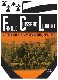 Famille Cuissard Lorient : la première mi-temps des Merlus, 1926-1969