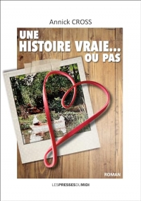 Une histoire vraie…ou pas