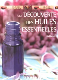 A la découverte des huiles essentielles
