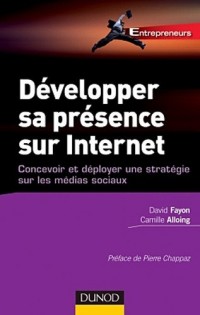 Développer sa présence sur Internet - Concevoir et déployer une stratégie sur les médias sociaux