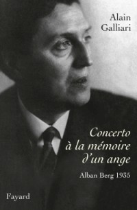 Concerto à la mémoire d'un ange, Alban Berg 1935: Le concerto pour violon d'Alban Berg