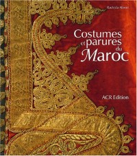 Costumes et parures du Maroc