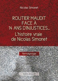 Routier maudit face a 14 ans d'injustice