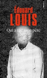 Qui a tué mon père [Poche]