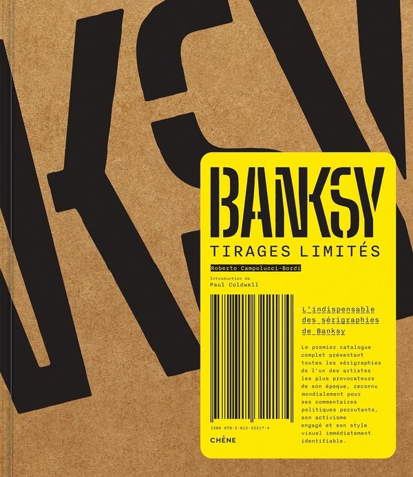 Banksy, Tirages limités: L'indispensables des sérigraphies de Banksy