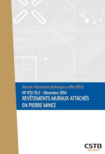 NF DTU 55.2 Revêtements muraux attachés en pierre mince: Edition de juillet 2025