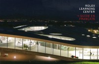 Rolex Learning Center (Guide en français)