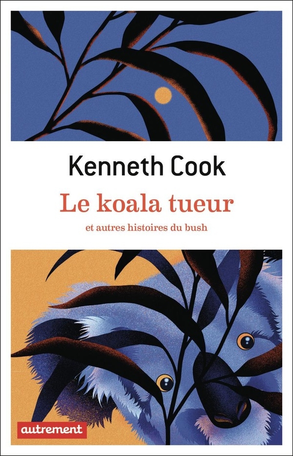 Le koala tueur: et autres histoires du bush