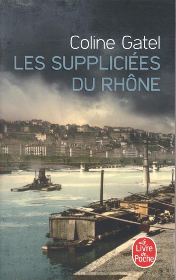 Les Suppliciées du Rhône