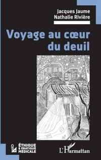 Voyage au coeur du deuil