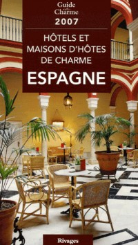 Hôtels et maisons d'hôtes de charme en Espagne