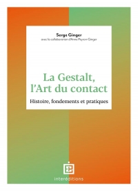 La Gestalt, l'Art du contact: Histoire, fondements et pratiques