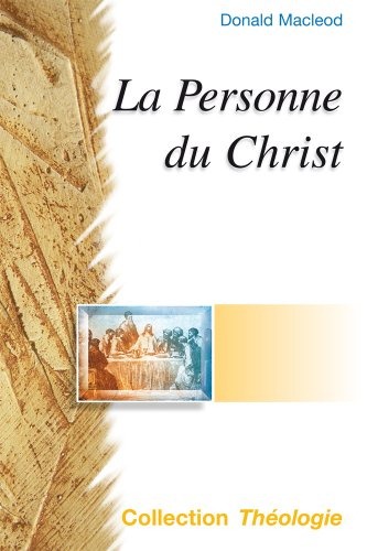 La Personne du christ 2e édition