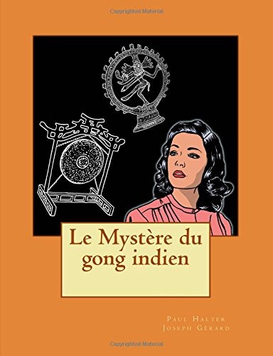 Le Mystère du gong indien [9781507570951]