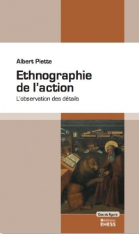 Ethnographie de l'action : L’observation des détails