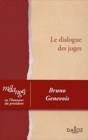 Le dialogue des juges : Mélanges en l'honneur du président Bruno Genevois