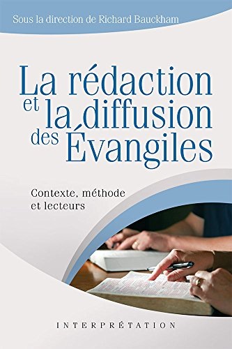 La rédaction et la diffusion des Évangiles