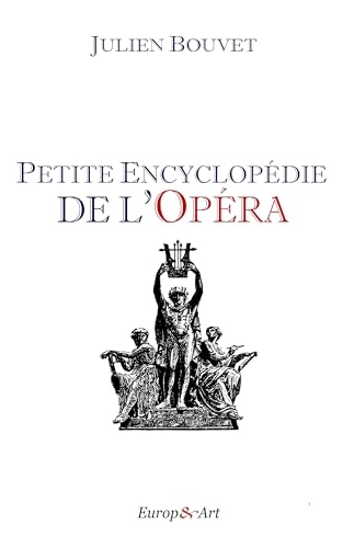 Petite encyclopédie de l'opéra