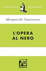 L'opera al nero. Ediz. 70° anniversario