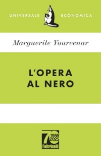 L'opera al nero. Ediz. 70° anniversario