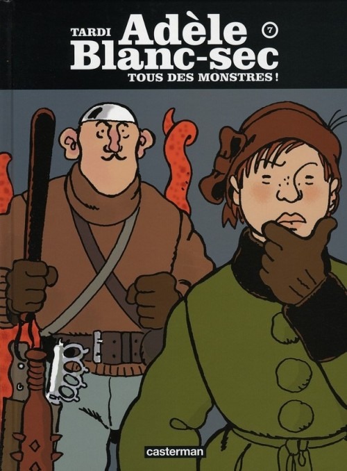 Tous des monstres ! Les Aventures d'Adèle Blanc-Sec