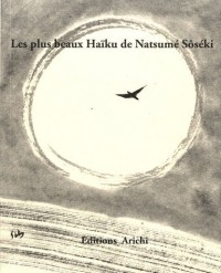 Les plus beaux Haïku de Natsumé Sôséki