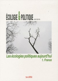 Ecologie et Politique, N° 40/2010 : Les écologies politiques aujourd'hui : Tome 1, France