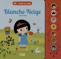 Écoute un conte: Blanche neige - Dès 18 mois