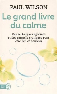 Le grand livre du calme : La méthode
